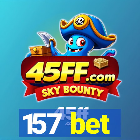 157 bet